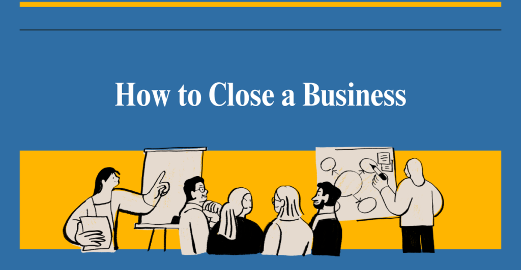 How to Close a Business (2026 Guide) 2 how to close a business