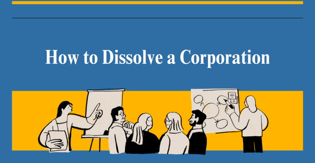 How to Dissolve a Corporation (2026 Guide) 2 how to dissolve a corporation